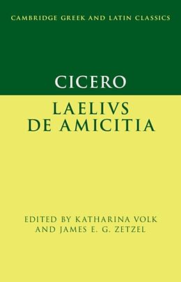 Livre Relié Cicero: Laelius de amicitia de Katharina (Columbia University, New York) Ze Volk