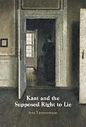 Livre Relié Kant and the Supposed Right to Lie de Jens Timmermann