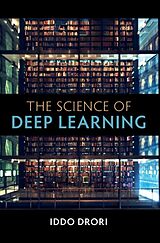 Fester Einband The Science of Deep Learning von Iddo Drori
