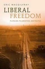 Fester Einband Liberal Freedom von Eric MacGilvray