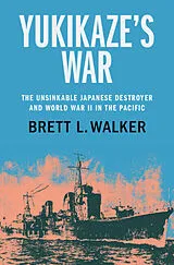 Fester Einband Yukikaze's War von Brett L. Walker