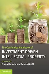 Livre Relié The Cambridge Handbook of Investment-Driven Intellectual Property de Enrico (City, University of London) Goold Bonadio