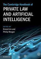 Fester Einband The Cambridge Handbook of Private Law and Artificial Intelligence von Ernest (National University of Singapore) Mor Lim