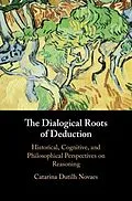 E-Book (epub) Dialogical Roots of Deduction von Catarina Dutilh Novaes