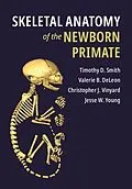 E-Book (pdf) Skeletal Anatomy of the Newborn Primate von Timothy D. Smith