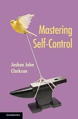 E-Book (epub) Mastering Self-Control von Joshua John Clarkson