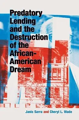 E-Book (pdf) Predatory Lending and the Destruction of the African-American Dream von Janis Sarra