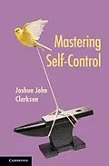 E-Book (pdf) Mastering Self-Control von Joshua John Clarkson