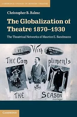 E-Book (epub) Globalization of Theatre 1870-1930 von Christopher B. Balme