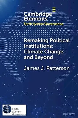 E-Book (epub) Remaking Political Institutions: Climate Change and Beyond von James J. Patterson