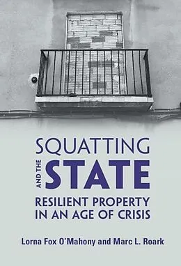E-Book (epub) Squatting and the State von Lorna Fox O'Mahony