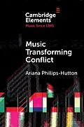 E-Book (epub) Music Transforming Conflict von Ariana Phillips-Hutton