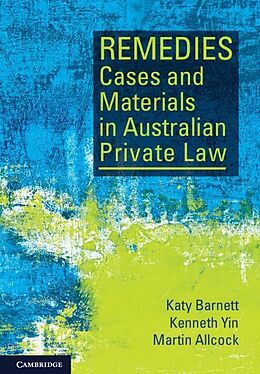 eBook (pdf) Remedies Cases and Materials in Australian Private Law de Katy Barnett, Kenneth Yin, Martin Allcock