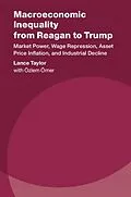 E-Book (epub) Macroeconomic Inequality from Reagan to Trump von Lance Taylor