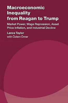 E-Book (epub) Macroeconomic Inequality from Reagan to Trump von Lance Taylor