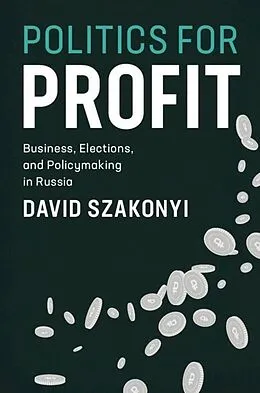 E-Book (pdf) Politics for Profit von David Szakonyi