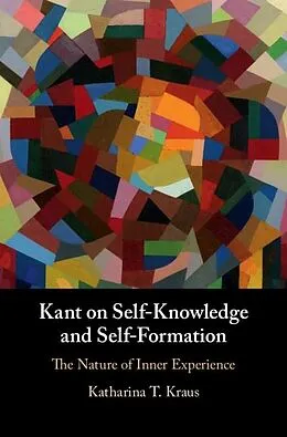E-Book (epub) Kant on Self-Knowledge and Self-Formation von Katharina T. Kraus