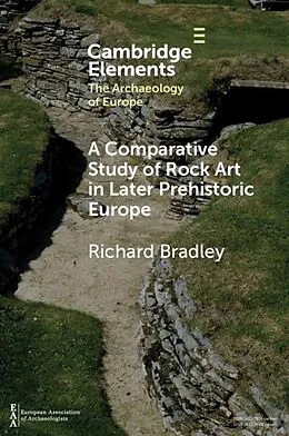 E-Book (pdf) Comparative Study of Rock Art in Later Prehistoric Europe von Richard Bradley