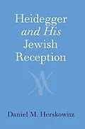 E-Book (epub) Heidegger and His Jewish Reception von Daniel M. Herskowitz