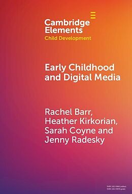 E-Book (epub) Early Childhood and Digital Media von Rachel Barr, Heather Kirkorian, Sarah Coyne