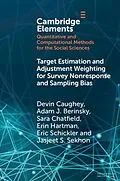 E-Book (pdf) Target Estimation and Adjustment Weighting for Survey Nonresponse and Sampling Bias von Devin Caughey