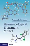 E-Book (pdf) Pharmacological Treatment of Tics von Andrea E. Cavanna