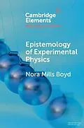 E-Book (pdf) Epistemology of Experimental Physics von Nora Mills Boyd