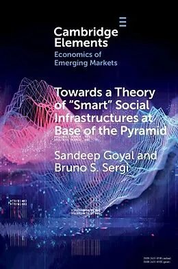E-Book (pdf) Towards a Theory of 'Smart' Social Infrastructures at Base of the Pyramid von Sandeep Goyal