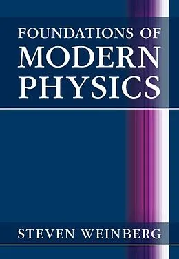 PDF Foundations of Modern Physics von Steven Weinberg