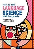 E-Book (pdf) How to Talk Language Science with Everybody von Laura Wagner, Cecile Mckee