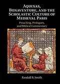 E-Book (epub) Aquinas, Bonaventure, and the Scholastic Culture of Medieval Paris von Randall B. Smith