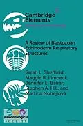 E-Book (epub) Review of Blastozoan Echinoderm Respiratory Structures von Sarah L. Sheffield, Maggie R. Limbeck, Jennifer E. Bauer