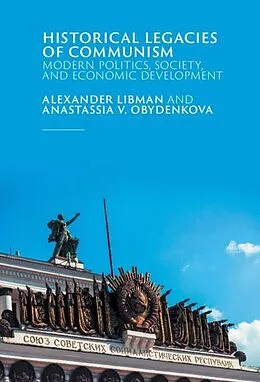 E-Book (pdf) Historical Legacies of Communism von Alexander Libman