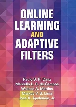 E-Book (pdf) Online Learning and Adaptive Filters von Paulo S. R. Diniz, Marcello L. R. de Campos, Wallace A. Martins