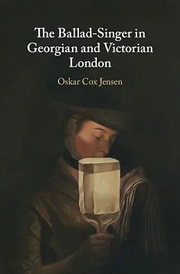 E-Book (epub) Ballad-Singer in Georgian and Victorian London von Oskar Cox Jensen