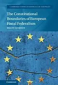 E-Book (epub) Constitutional Boundaries of European Fiscal Federalism von Brady Gordon
