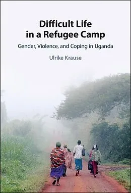 E-Book (pdf) Difficult Life in a Refugee Camp von Ulrike Krause