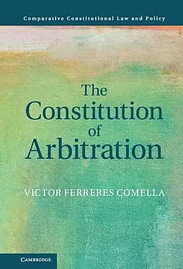 E-Book (epub) Constitution of Arbitration von Victor Ferreres Comella
