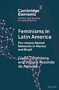 E-Book (pdf) Feminisms in Latin America von Gisela Zaremberg, Debora Rezende de Almeida