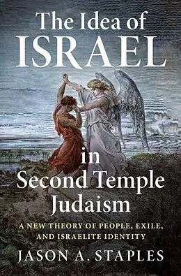 E-Book (epub) Idea of Israel in Second Temple Judaism von Jason A. Staples