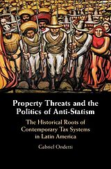 E-Book (epub) Property Threats and the Politics of Anti-Statism von Gabriel Ondetti