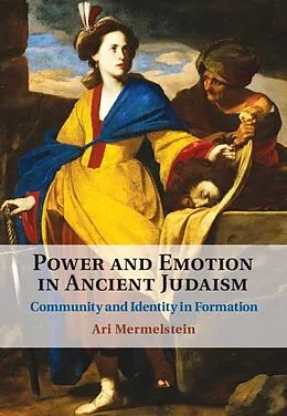 E-Book (epub) Power and Emotion in Ancient Judaism von Ari Mermelstein