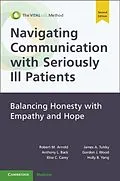 E-Book (epub) Navigating Communication with Seriously Ill Patients von Robert M. Arnold, Anthony L. Back, Elise C. Carey