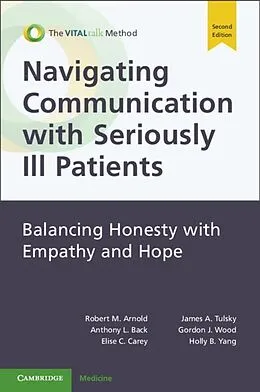 E-Book (epub) Navigating Communication with Seriously Ill Patients von Robert M. Arnold, Anthony L. Back, Elise C. Carey