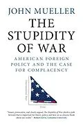 E-Book (pdf) Stupidity of War von John Mueller