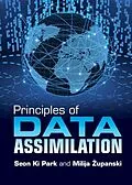 E-Book (epub) Principles of Data Assimilation von Seon Ki Park, Milija Zupanski