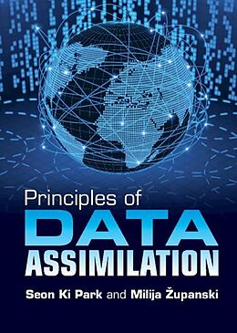 E-Book (epub) Principles of Data Assimilation von Seon Ki Park, Milija Zupanski