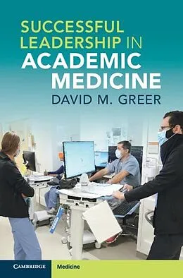 E-Book (epub) Successful Leadership in Academic Medicine von David M. Greer