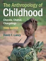 Kartonierter Einband The Anthropology of Childhood von David F. Lancy