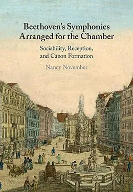 E-Book (pdf) Beethoven's Symphonies Arranged for the Chamber von Nancy November
